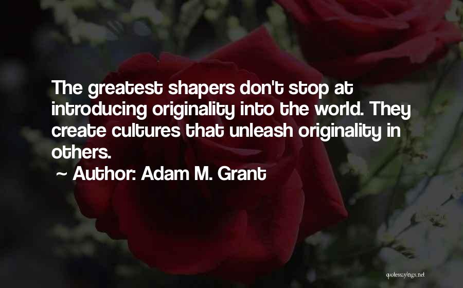 Adam M. Grant Quotes 563393