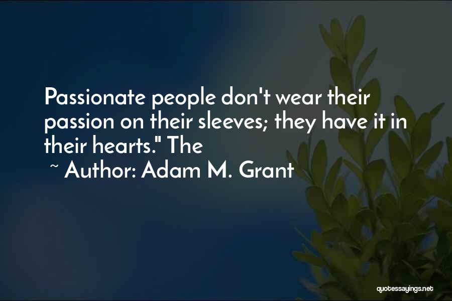 Adam M. Grant Quotes 617725