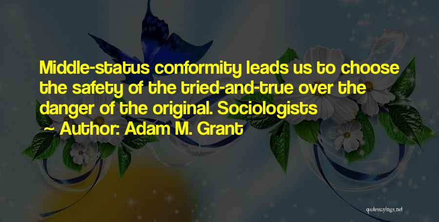 Adam M. Grant Quotes 650236