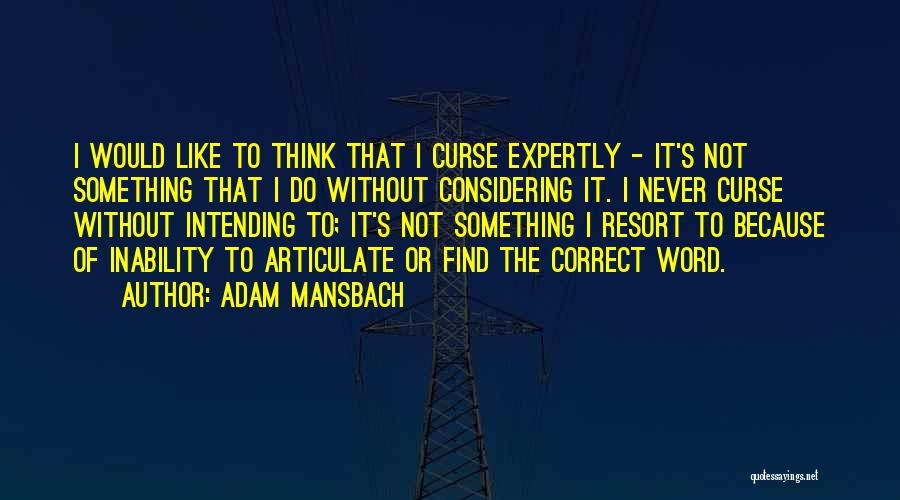Adam Mansbach Quotes 1544466