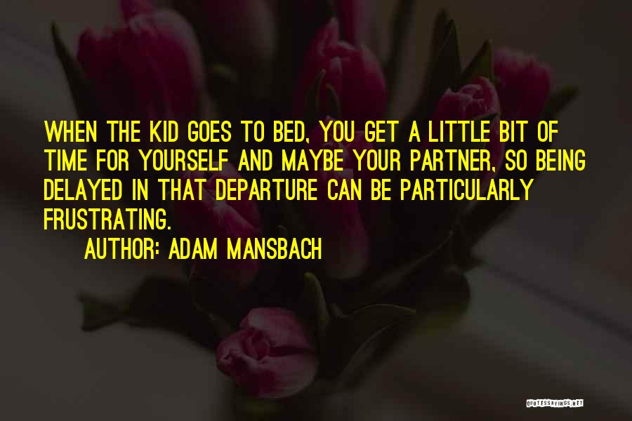 Adam Mansbach Quotes 2184846