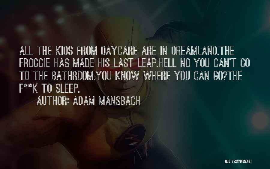 Adam Mansbach Quotes 264141