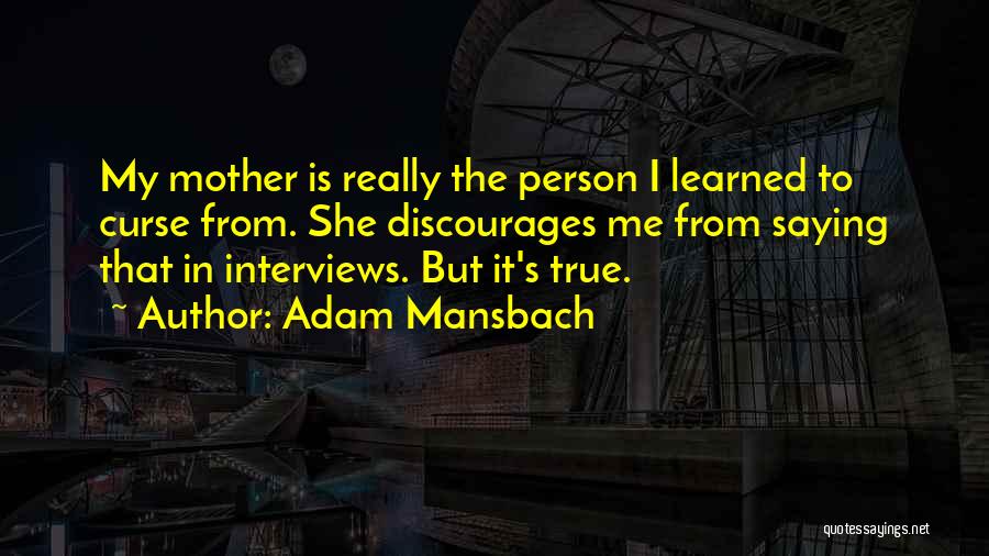 Adam Mansbach Quotes 917938