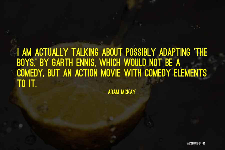 Adam McKay Quotes 1068319 Adam McKay Quotes 1068319
