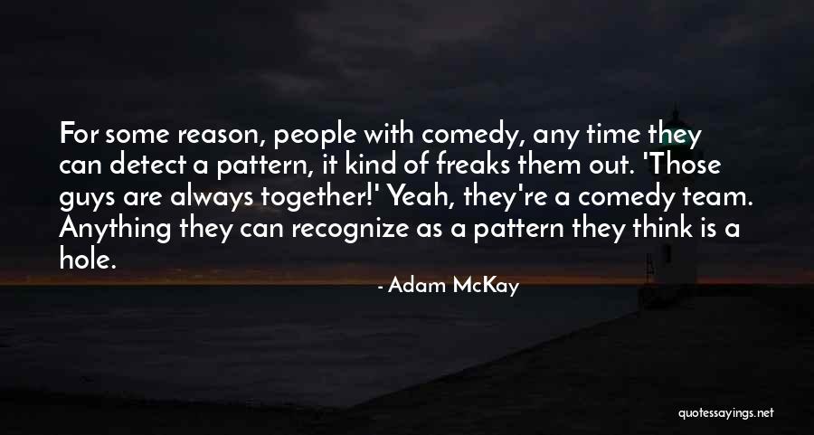 Adam McKay Quotes 1667032 Adam McKay Quotes 1667032
