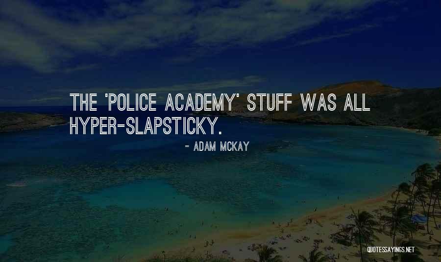 Adam McKay Quotes 1694828 Adam McKay Quotes 1694828