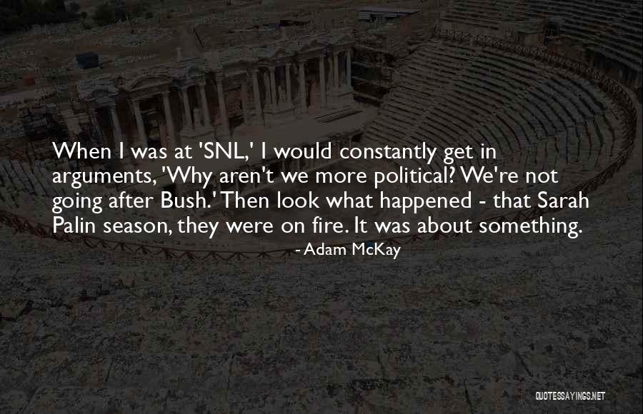 Adam McKay Quotes 1854964 Adam McKay Quotes 1854964
