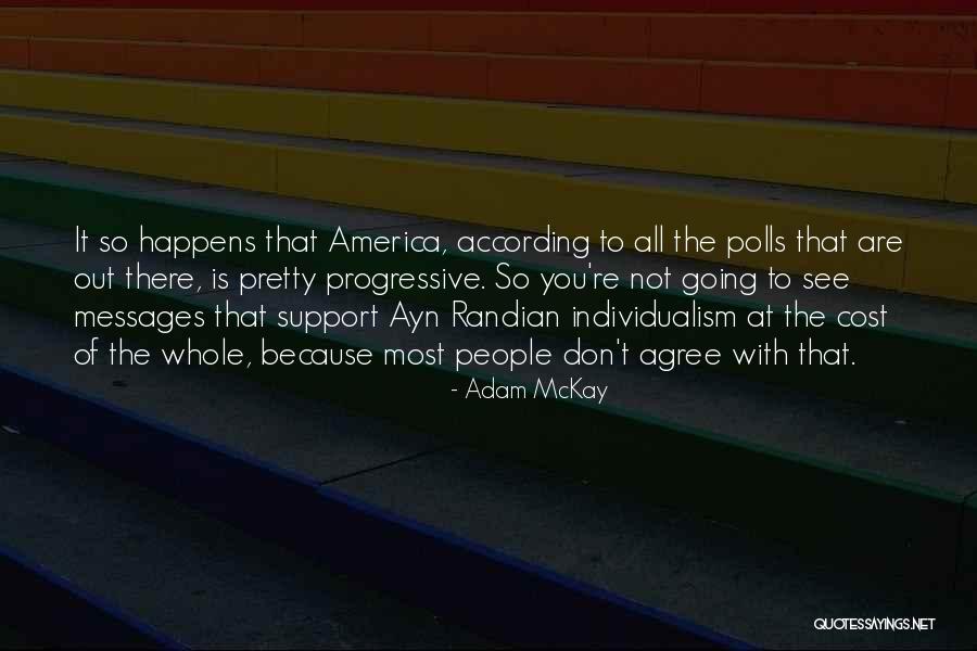 Adam McKay Quotes 321056 Adam McKay Quotes 321056