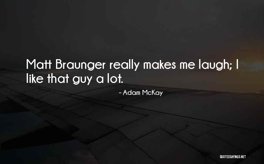 Adam McKay Quotes 497312 Adam McKay Quotes 497312