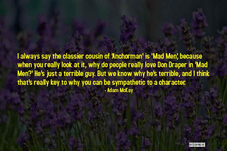 Adam McKay Quotes 623701 Adam McKay Quotes 623701