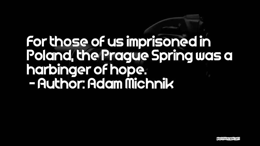 Adam Michnik Quotes 1022200