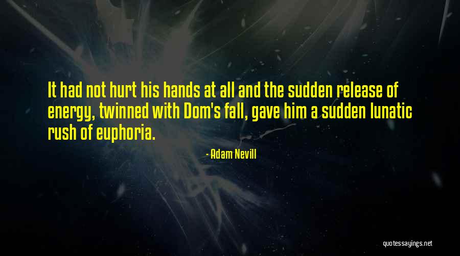 Adam Nevill Quotes 1437308 Adam Nevill Quotes 1437308
