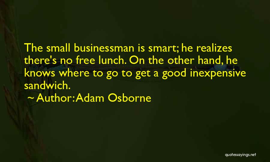 Adam Osborne Quotes 484592