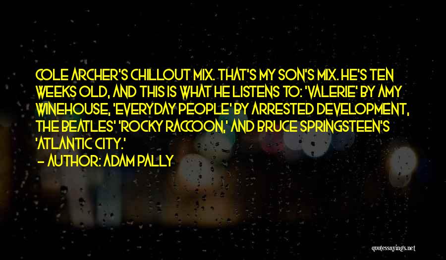 Adam Pally Quotes 988837