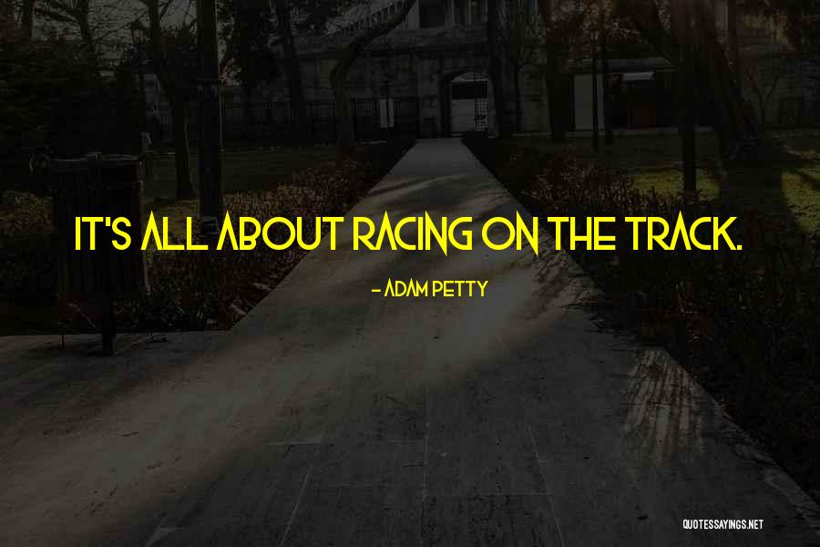 Adam Petty Quotes 2238893 Adam Petty Quotes 2238893