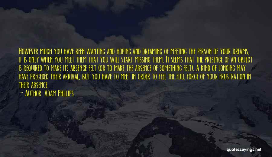 Adam Phillips Missing Out Quotes By Adam Phillips