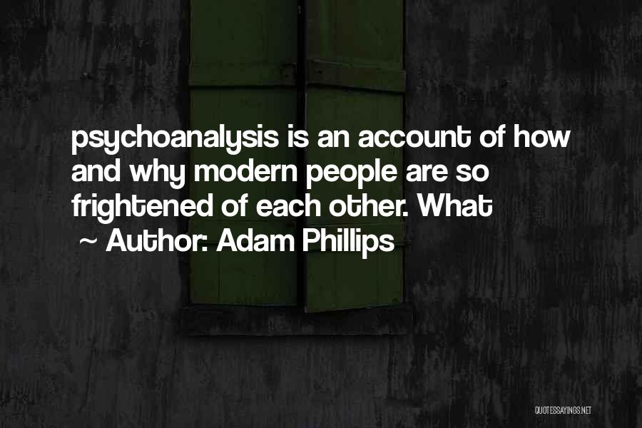 Adam Phillips Quotes 1340767