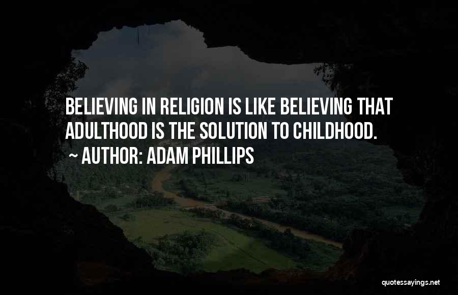 Adam Phillips Quotes 136743