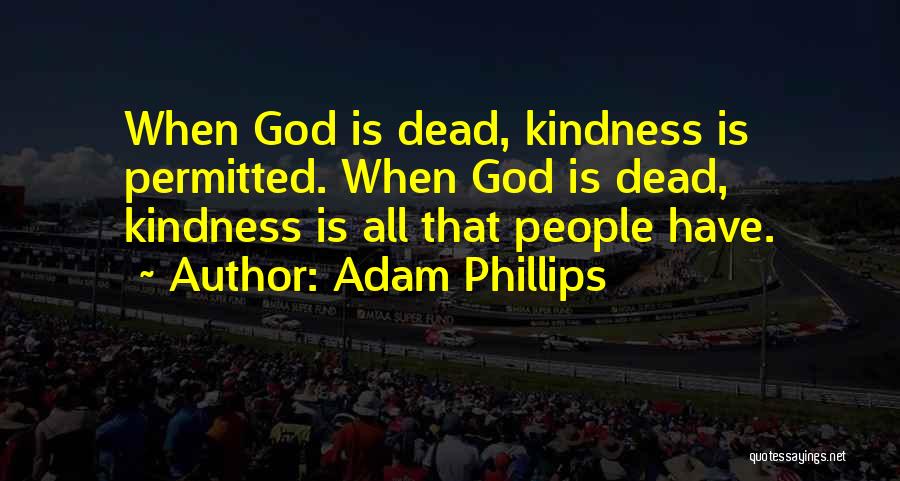 Adam Phillips Quotes 1382378