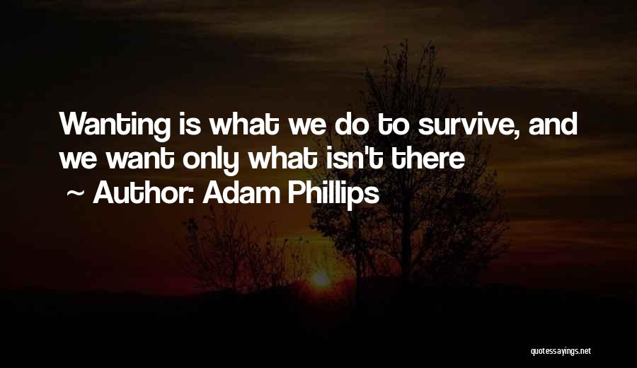 Adam Phillips Quotes 1423071