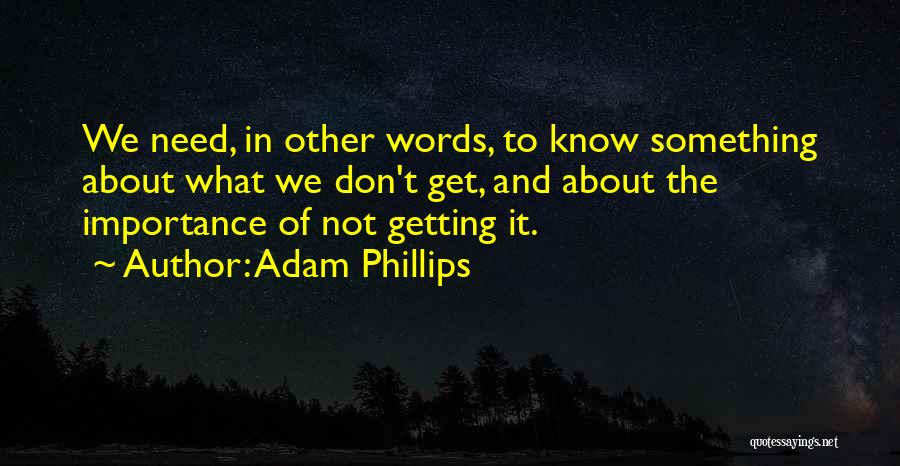 Adam Phillips Quotes 2177904