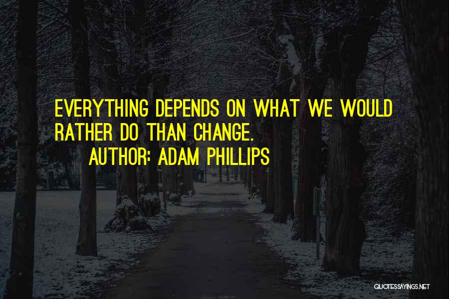 Adam Phillips Quotes 922018