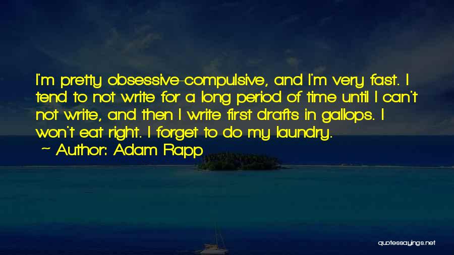 Adam Rapp Quotes 1052909