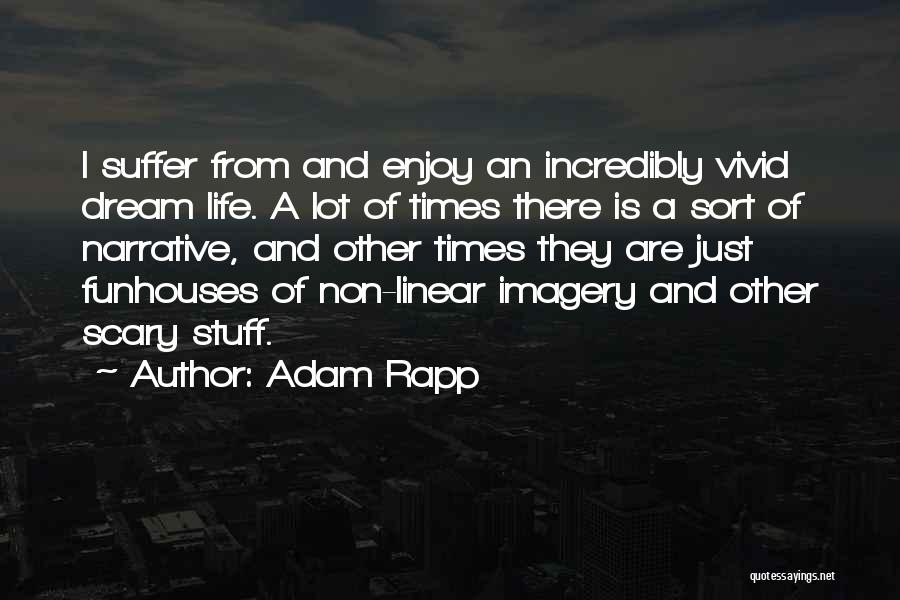 Adam Rapp Quotes 1207024