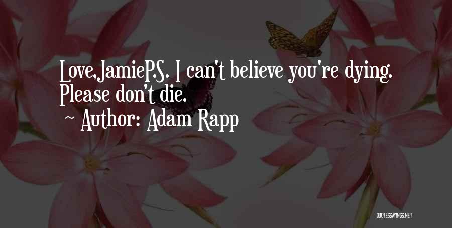 Adam Rapp Quotes 1571112