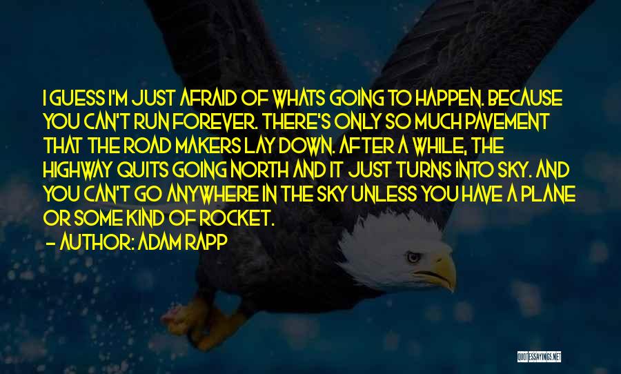 Adam Rapp Quotes 1847305