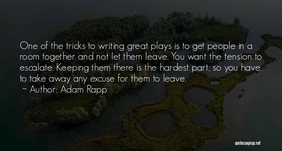 Adam Rapp Quotes 1877636