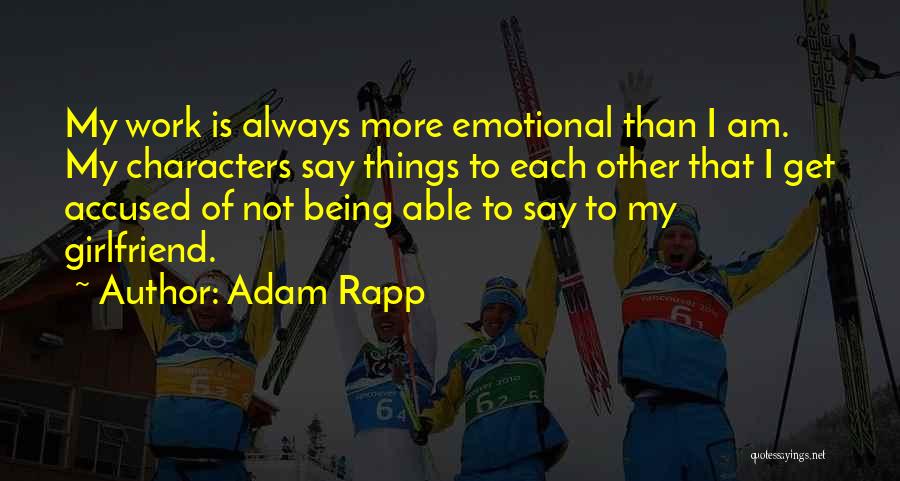 Adam Rapp Quotes 195807