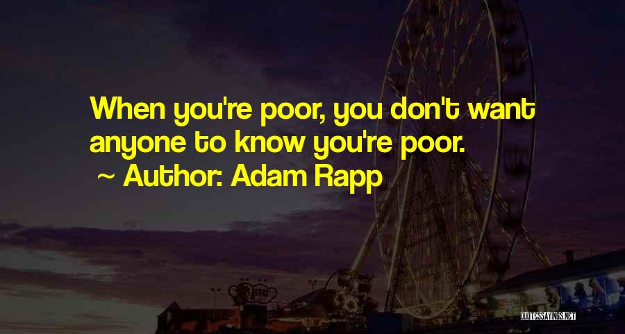 Adam Rapp Quotes 1997057