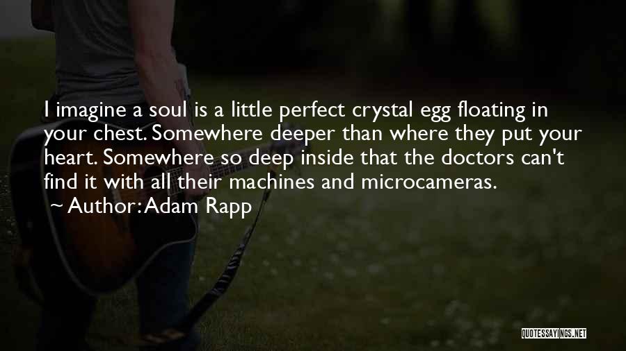 Adam Rapp Quotes 2007990