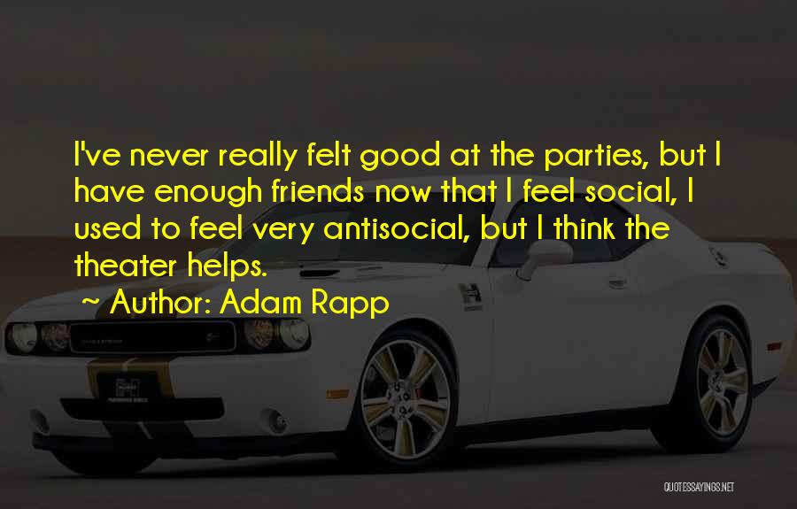 Adam Rapp Quotes 2151823