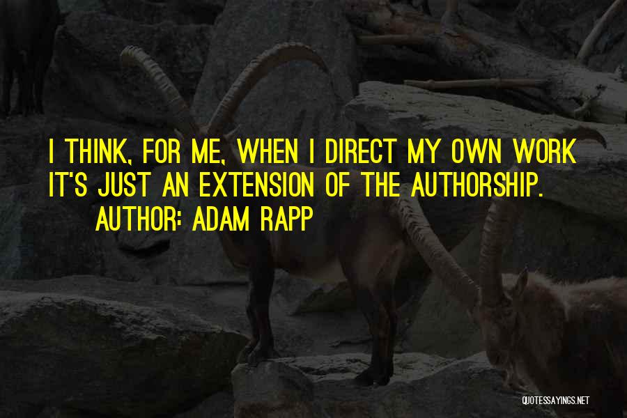 Adam Rapp Quotes 2167779