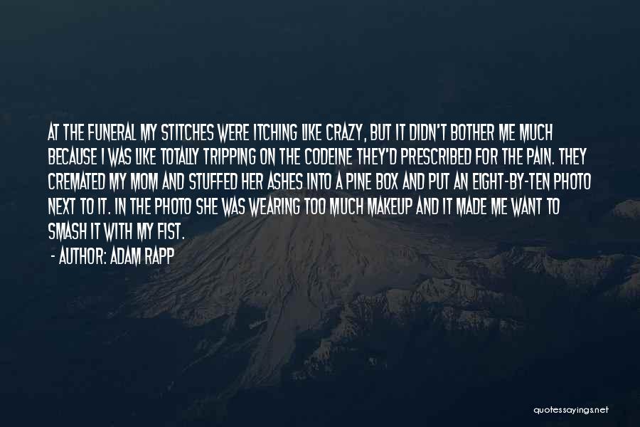 Adam Rapp Quotes 276212