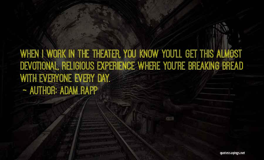 Adam Rapp Quotes 328817