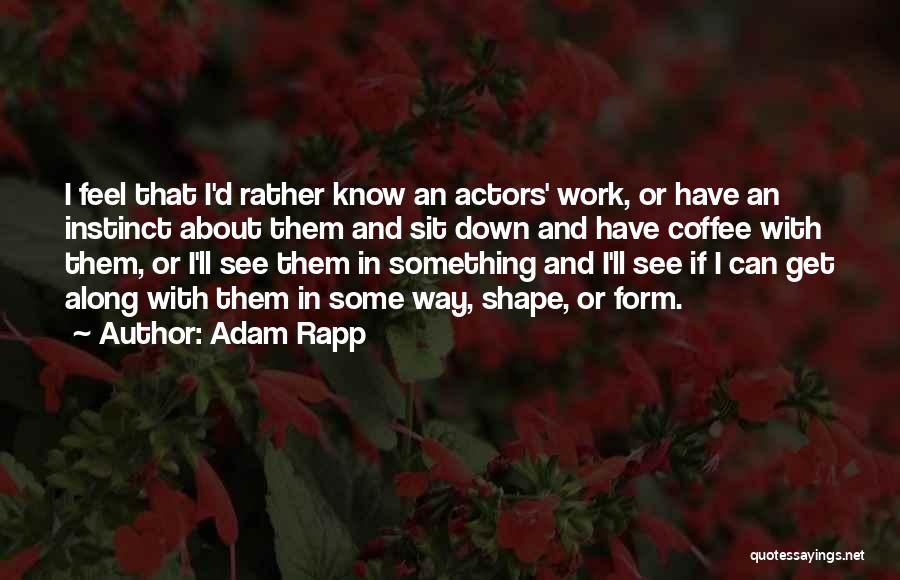 Adam Rapp Quotes 414836