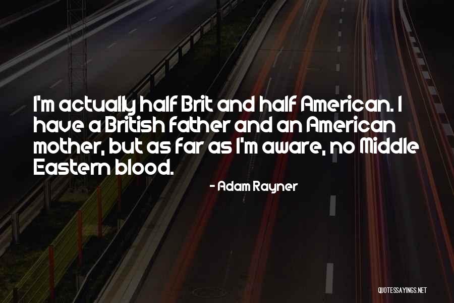 Adam Rayner Quotes 1705537