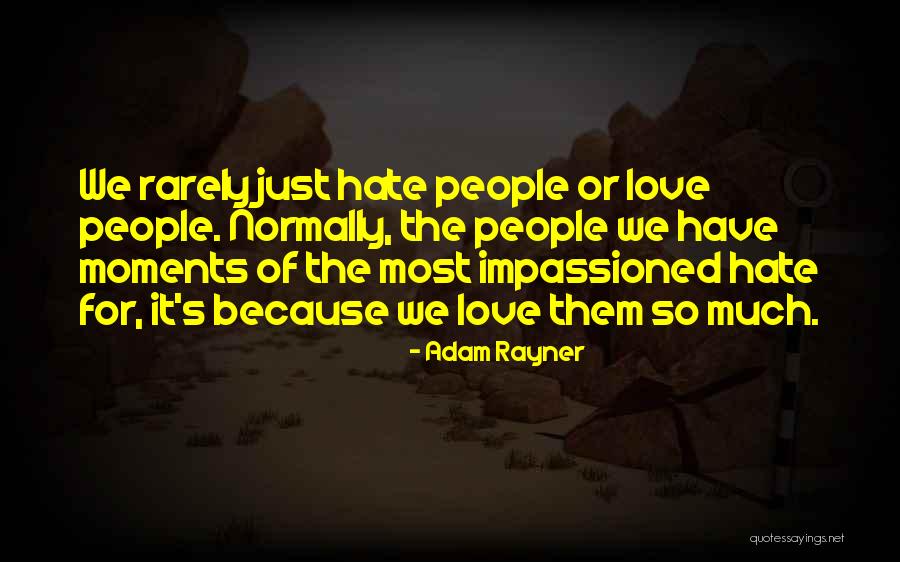 Adam Rayner Quotes 394416