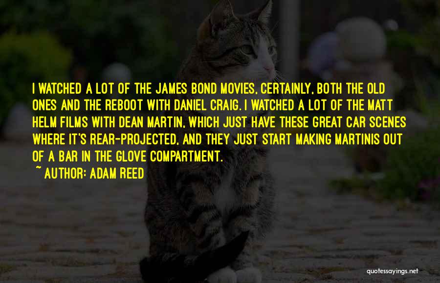 Adam Reed Quotes 685289