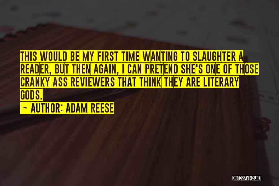 Adam Reese Quotes 1094068