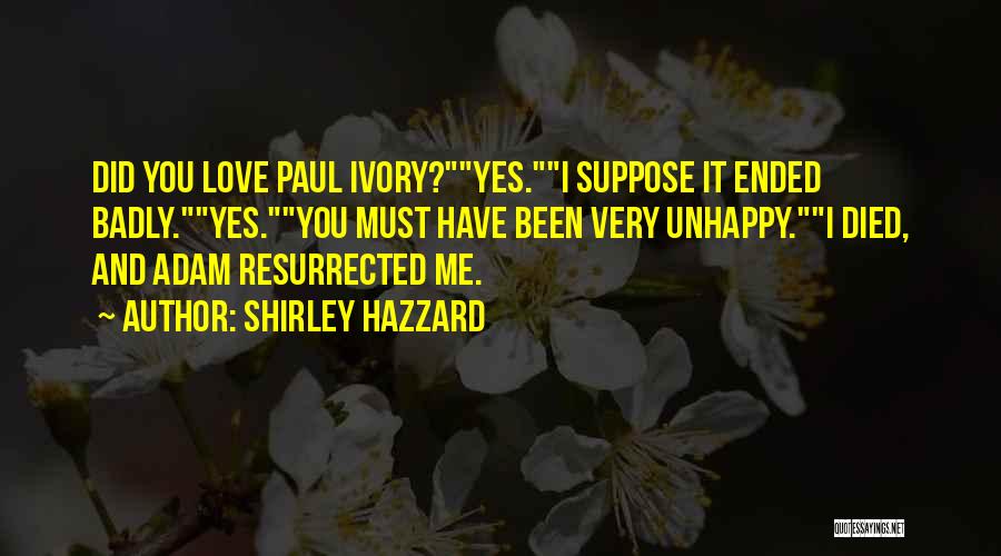 Adam Resurrected Quotes By Shirley Hazzard