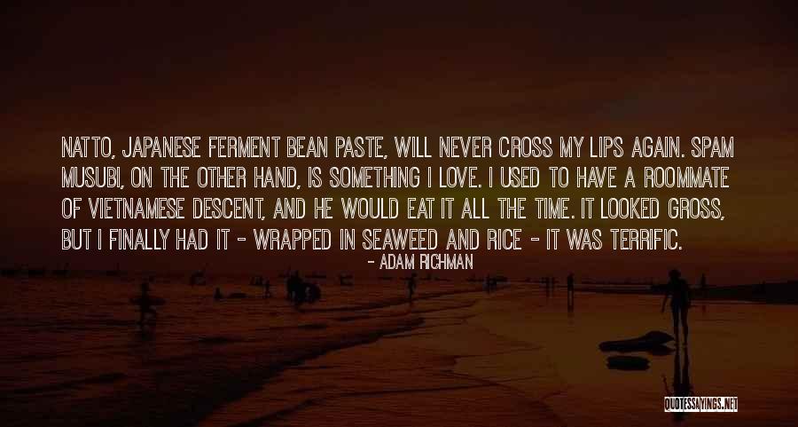 Adam Richman Best Quotes By Adam Richman