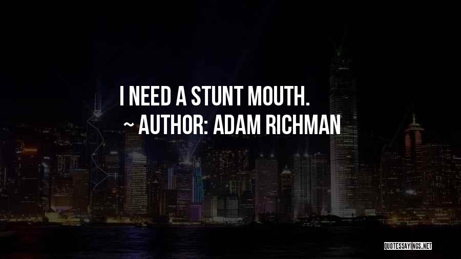 Adam Richman Best Quotes By Adam Richman