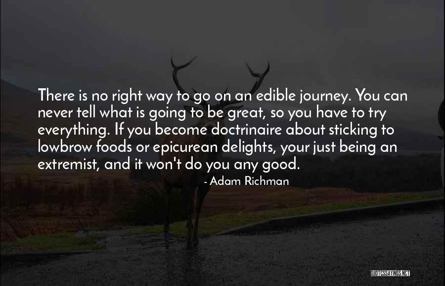 Adam Richman Best Quotes By Adam Richman