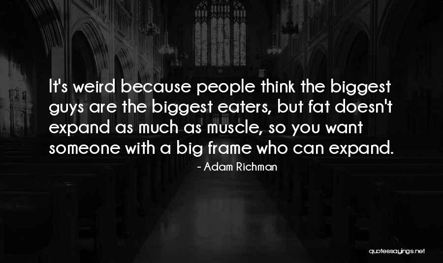 Adam Richman Best Quotes By Adam Richman