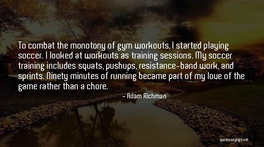 Adam Richman Best Quotes By Adam Richman