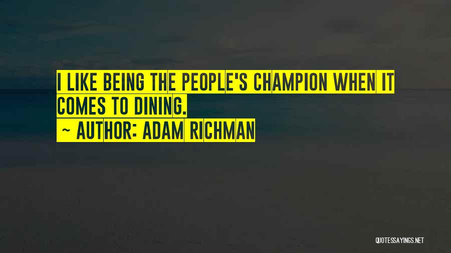 Adam Richman Quotes 564675